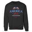 America 250 Years of Freedom Sweatshirt - SGT GRIT