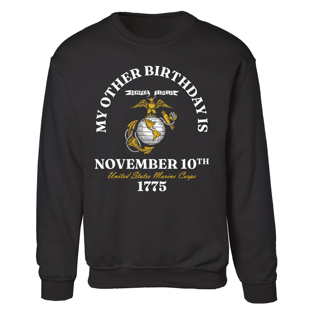 My Other Birthday Marine Corps Sweatshirt - SGT GRIT