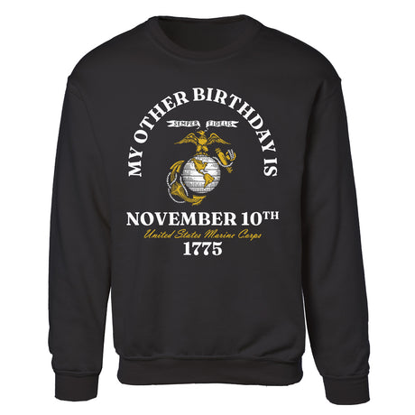 My Other Birthday Marine Corps Sweatshirt - SGT GRIT