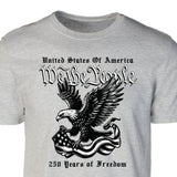 We The People 250 Years Eagle T-Shirt - SGT GRIT