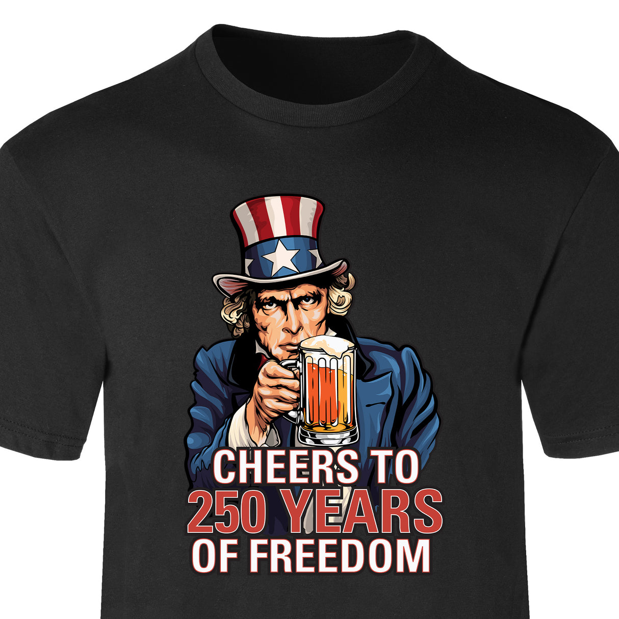 Cheers to 250 Years of Freedom T-Shirt - SGT GRIT