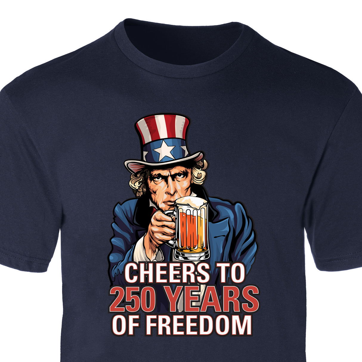 Cheers to 250 Years of Freedom T-Shirt - SGT GRIT