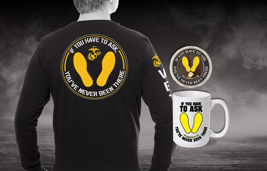 "Id you have to ask you've never been there" yellow footprint image print on a long sleeve shirt, coffee mug and challeng coin