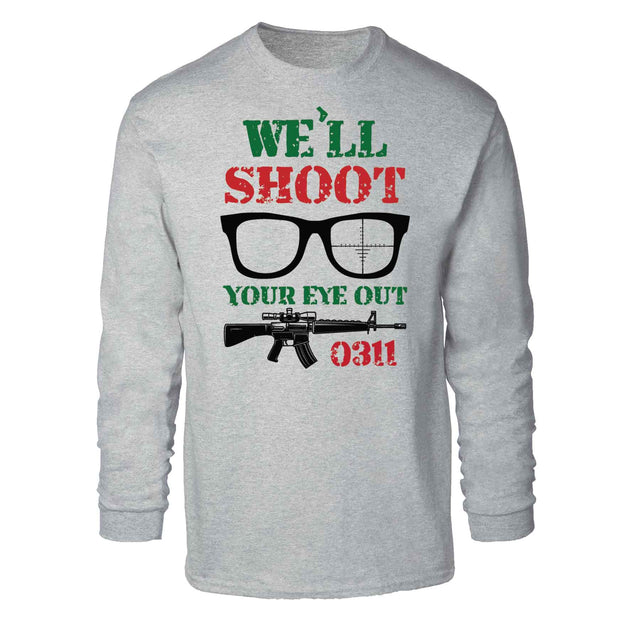 USMC We’ll Shoot Your Eye Out Christmas Long Sleeve - SGT GRIT