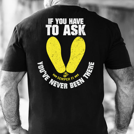 USMC 'If You Have to Ask' Graphic Black T-shirt - SGT GRIT