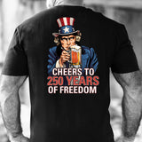 Cheers to 250 Years of Freedom T-Shirt - Back Design - SGT GRIT
