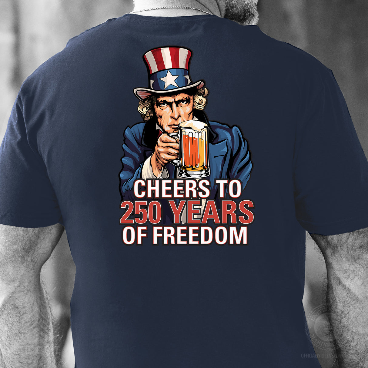 Cheers to 250 Years of Freedom T-Shirt - Back Design - SGT GRIT