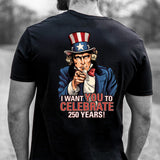 I Want You to Celebrate 250 Years T-Shirt - Back Design - SGT GRIT