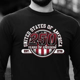 250 Years of Freedom Long Sleeve T-Shirt - SGT GRIT