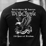 We The People 250 Years Eagle Long Sleeve T-Shirt- Back Design - SGT GRIT