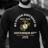 My Other Birthday Marine Corps Long Sleeve T-Shirt - SGT GRIT