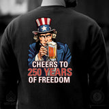 Cheers to 250 Years of Freedom Sweatshirt - Back Design - SGT GRIT