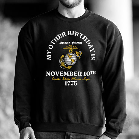 My Other Birthday Marine Corps Sweatshirt - SGT GRIT