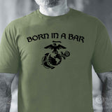 Born in a Bar Eagle, Globe, and Anchor T-Shirt - SGT GRIT