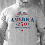 America 250 Years of Freedom T-Shirt - SGT GRIT