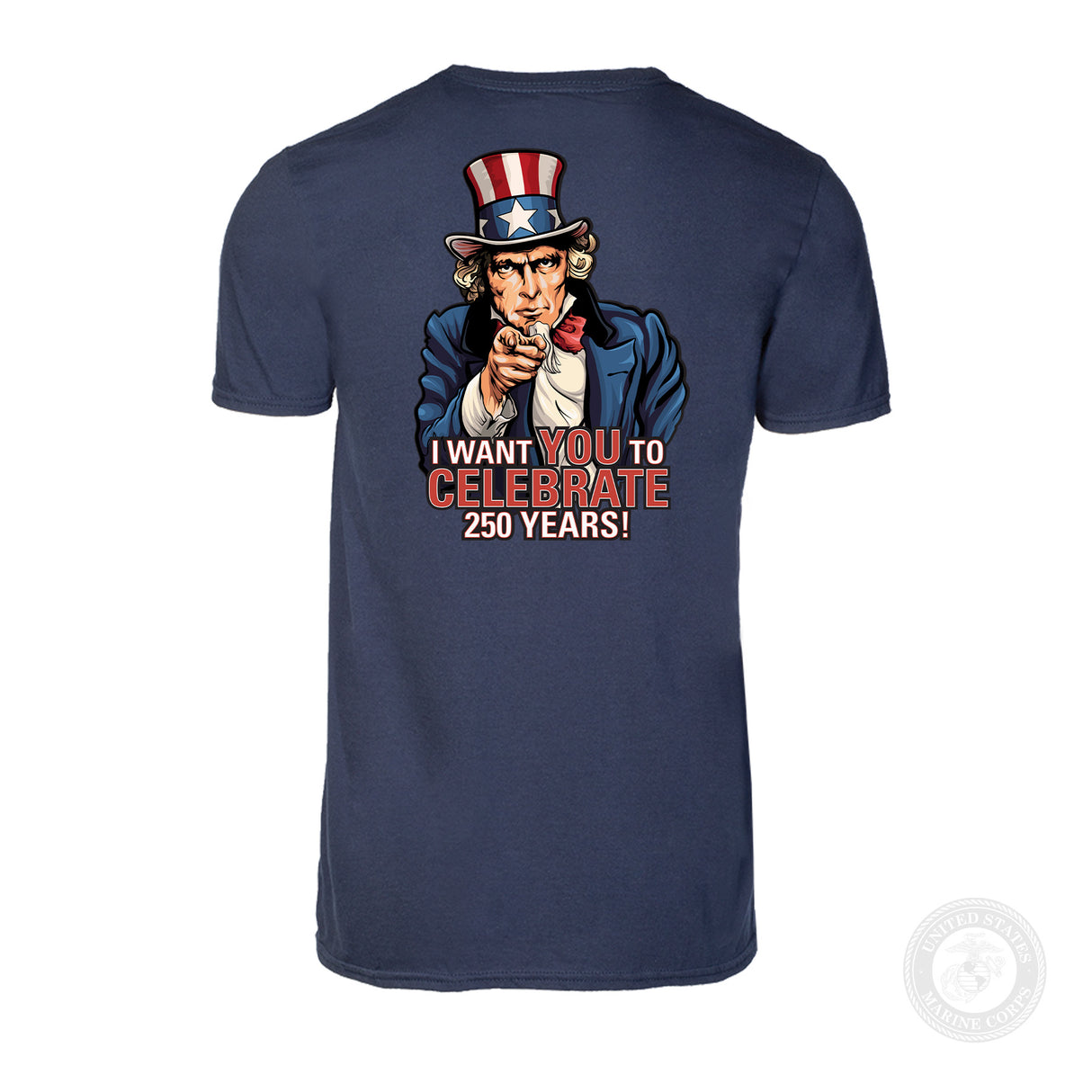 I Want You to Celebrate 250 Years T-Shirt - Back Design - SGT GRIT