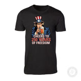 Cheers to 250 Years of Freedom T-Shirt - SGT GRIT