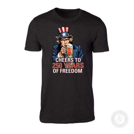 Cheers to 250 Years of Freedom T-Shirt - SGT GRIT
