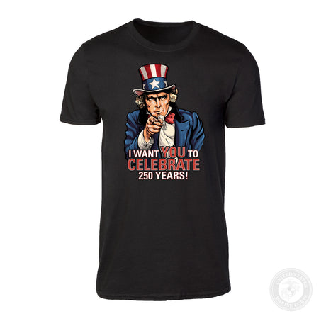 I Want You to Celebrate 250 Years T-Shirt - SGT GRIT