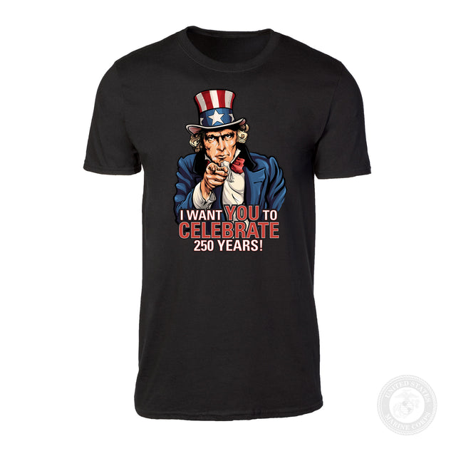 I Want You to Celebrate 250 Years T-Shirt - SGT GRIT