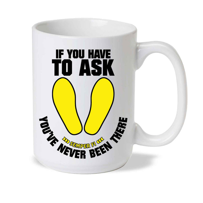If You Have To Ask Mug - SGT GRIT