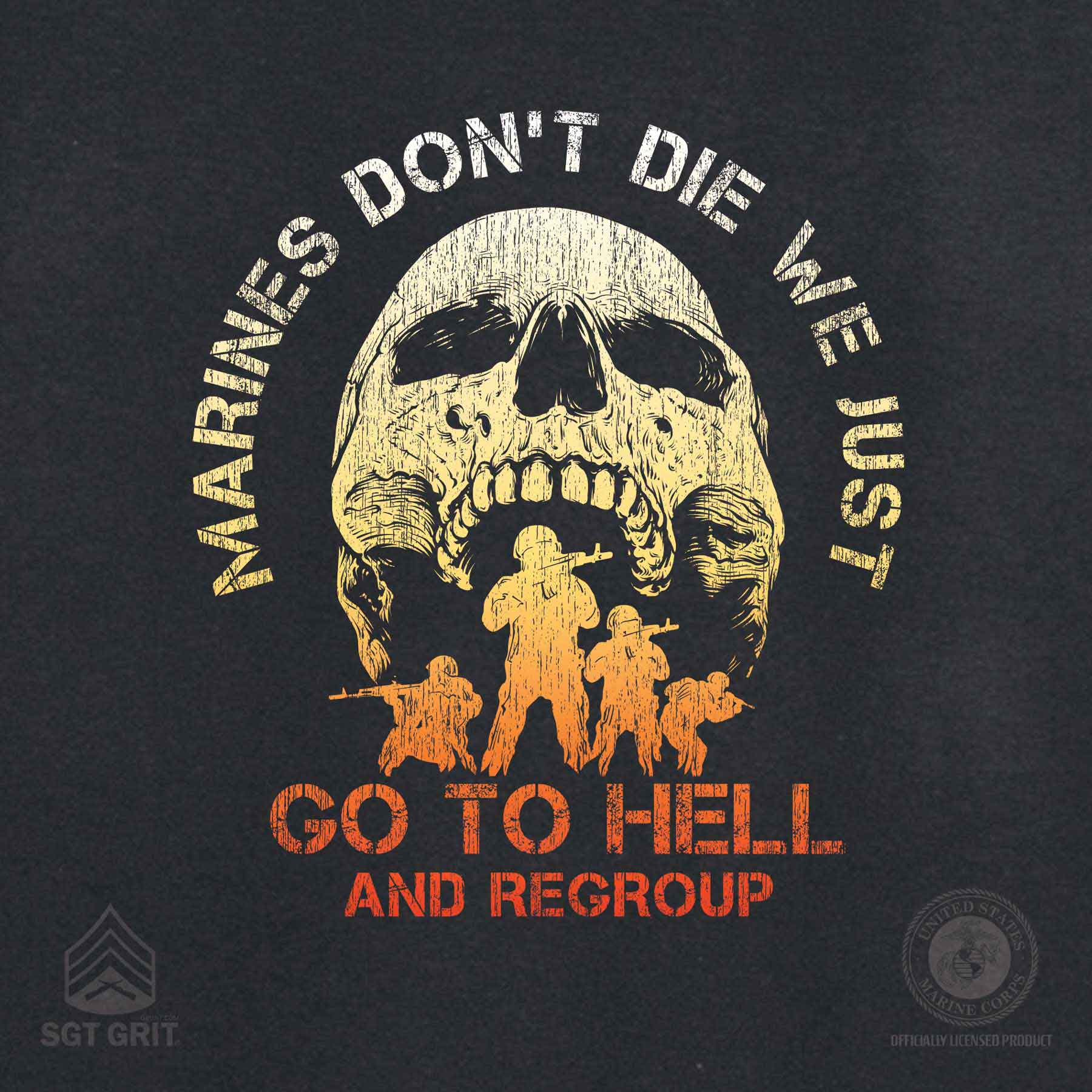 Marines Don't Die Shirt – SGT GRIT