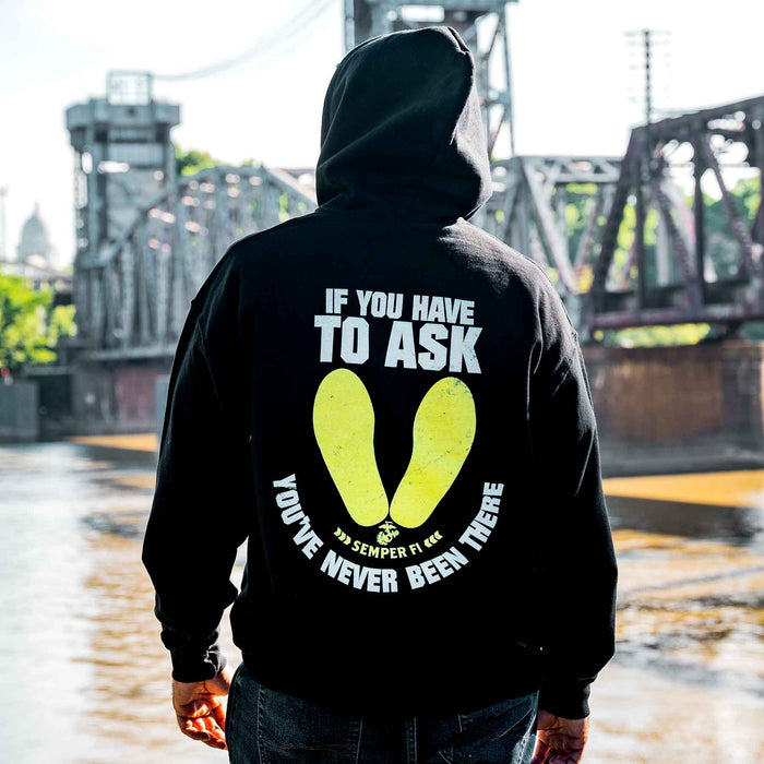 If You Have To Ask Hoodie - SGT GRIT